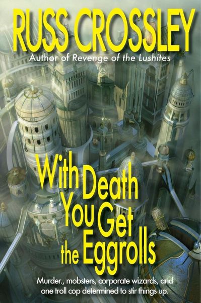With Death You Get the Eggrolls (eBook, ePUB) With Death You Get the Eggrolls (eBook, ePUB)