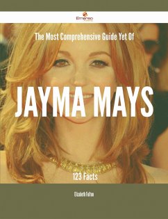 The Most Comprehensive Guide Yet Of Jayma Mays - 123 Facts (eBook, ePUB)