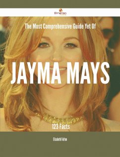 The Most Comprehensive Guide Yet Of Jayma Mays - 123 Facts (eBook, ePUB) The Most Comprehensive Guide Yet Of Jayma Mays - 123 Facts (eBook, ePUB)