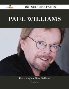 Paul Williams 58 Success Facts - Everything you need to know about Paul Williams (eBook, ePUB)