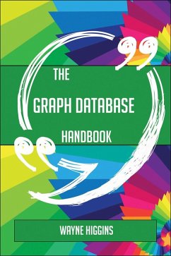 Cover The Graph database Handbook - Everything You Need To Know About Graph database (eBook, ePUB)