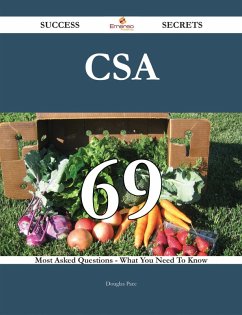 CSA 69 Success Secrets - 69 Most Asked Questions On CSA - What You Need To Know (eBook, ePUB)