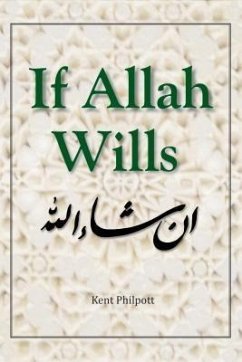 If Allah Wills (eBook, ePUB) - Philpott, Kent A