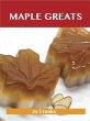 Maple Greats: Delicious Maple Recipes,... - Bild 1
