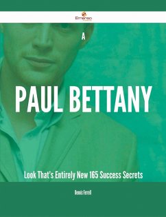A Paul Bettany Look That's Entirely New - 165 Success Secrets (eBook, ePUB)