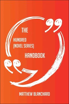 The Hundred (novel series) Handbook - Everything You Need To Know About Hundred (novel series) (eBook, ePUB)