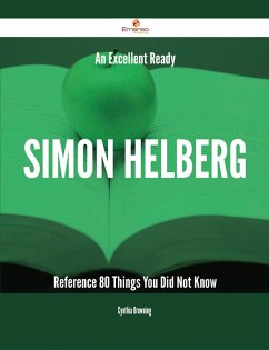 An Excellent Ready Simon Helberg Reference - 80 Things You Did Not Know (eBook, ePUB)