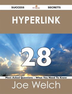 hyperlink 28 Success Secrets - 28 Most Asked Questions On hyperlink - What You Need To Know (eBook, ePUB) hyperlink 28 Success Secrets - 28 Most Asked Questions On hyperlink - What You Need To Know (eBook, ePUB)