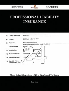 Cover Professional Liability Insurance 24 Success Secrets - 24 Most Asked Questions On Professional Liability Insurance - What You Need To Know (eBook, ePUB)