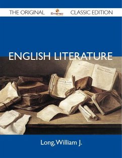English Literature - The Original Classic Edition (eBook, ePUB) - Long, William J.