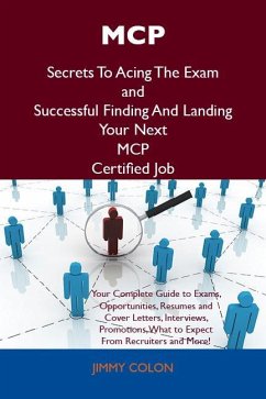 Cover MCP Secrets To Acing The Exam and Successful Finding And Landing Your Next MCP Certified Job (eBook, ePUB)