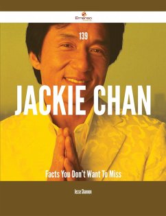 139 Jackie Chan Facts You Don't Want To Miss (eBook, ePUB)