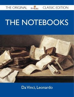 The Notebooks - The Original Classic Edition (eBook, ePUB) The Notebooks - The Original Classic Edition (eBook, ePUB)