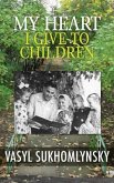 My Heart I Give to Children (eBook, ePUB) My Heart I Give to Children (eBook, ePUB)