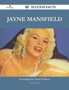 Jayne Mansfield 54 Success Facts - Everything you need to know about Jayne Mansfield (eBook, ePUB)