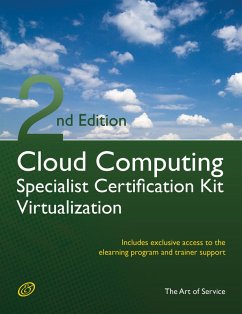 Cloud Computing Virtualization Specialist Complete Certification Kit - Study Guide Book and Online Course - Second Edition (eBook, ePUB)