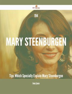 194 Mary Steenburgen Tips Which Specially Explain Mary Steenburgen (eBook, ePUB)