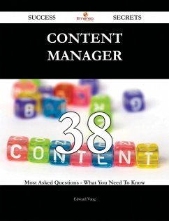 Content Manager 38 Success Secrets - 38 Most Asked Questions On Content Manager - What You Need To Know (eBook, ePUB)