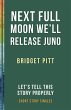 Next Full Moon We'll Release Juno... - Bild 1