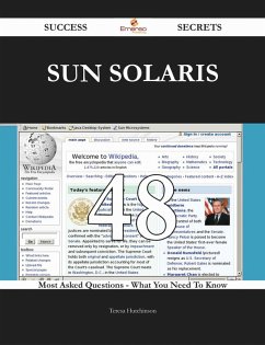 Cover Sun Solaris 48 Success Secrets - 48 Most Asked Questions On Sun Solaris - What You Need To Know (eBook, ePUB)