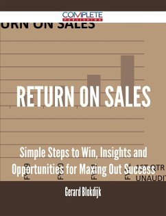 Return on Sales - Simple Steps to Win, Insights and Opportunities for Maxing Out Success (eBook, ePUB)