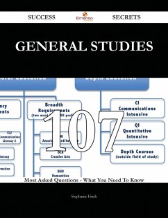 General Studies 107 Success Secrets - 107 Most Asked Questions On General Studies - What You Need To Know (eBook, ePUB)