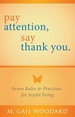 Pay Attention, Say Thank You (eBook, ePUB)