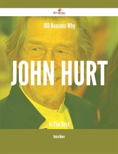 166 Reasons Why John Hurt Is The Best (eBook, ePUB) - Moore, Denise