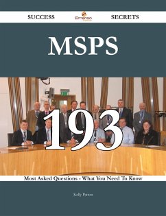 MSPs 193 Success Secrets - 193 Most Asked Questions On MSPs - What You Need To Know (eBook, ePUB) - Patton, Kelly
