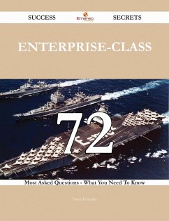 Enterprise-Class 72 Success Secrets - 72 Most Asked Questions On Enterprise-Class - What You Need To Know (eBook, ePUB) Enterprise-Class 72 Success Secrets - 72 Most Asked Questions On Enterprise-Class - What You Need To Know (eBook, ePUB)