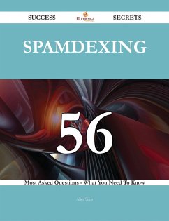 spamdexing 56 Success Secrets - 56 Most Asked Questions On spamdexing - What You Need To Know (eBook, ePUB) spamdexing 56 Success Secrets - 56 Most Asked Questions On spamdexing - What You Need To Know (eBook, ePUB)