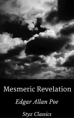 Mesmeric Revelation (eBook, ePUB) - Allan Poe, Edgar; Classics, Styx