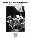 Carta a El-Rei Dom Manuel (eBook, ePUB)