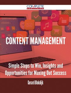Content Management - Simple Steps to Win, Insights and Opportunities for Maxing Out Success (eBook, ePUB)