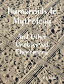 Humanoids In Mythology - And Other Unobserved Phenomena (eBook, ePUB)