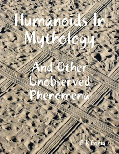 Cover Humanoids In Mythology - And Other Unobserved Phenomena (eBook, ePUB)