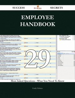 Employee handbook 29 Success Secrets - 29 Most Asked Questions On Employee handbook - What You Need To Know (eBook, ePUB)