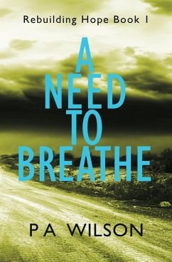 A Need To Breathe - Wilson, P A