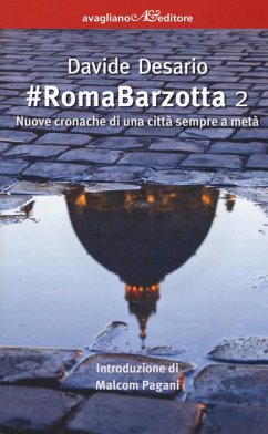 #RomaBarzotta 2. Nuove cronache di una città sempre a metà - Desario, Davide