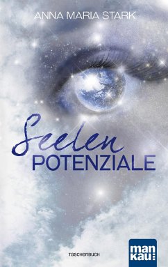 Seelenpotenziale - Stark, Anna Maria