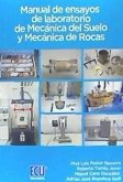Manual de ensayos de laboratorio de mecánica del suelo y mecánica de rocas