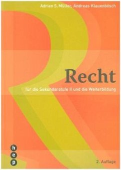 Recht für die Sekundarstufe II und die Weiterbildung - Müller, Adrian S.;Klauenbösch, Andreas