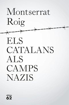 Els catalans als camps nazis - Roig, Montserrat