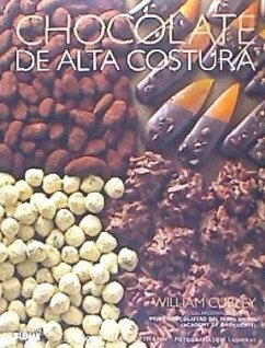 Chocolate de alta costura - Lasheras, José; Curley, William
