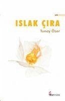 Islak Cira - Özer, Tunay