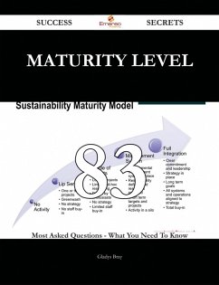 Cover Maturity Level 83 Success Secrets - 83 Most Asked Questions On Maturity Level - What You Need To Know (eBook, ePUB)