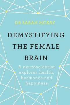 Demystifying The Female Brain - McKay, Dr Sarah