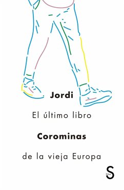 El último libro de la vieja Europa - Corominas i Julián, Jordi (); Corominas i Julián, Jordi