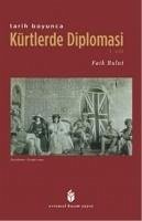 Tarih Boyunca Kürtlerde Diplomasi - 1. Cilt - Bulut, Faik