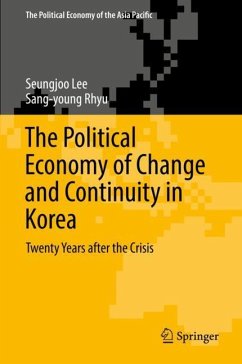 The Political Economy of Change and Continuity in Korea - Lee, Seungjoo;Rhyu, Sang-young